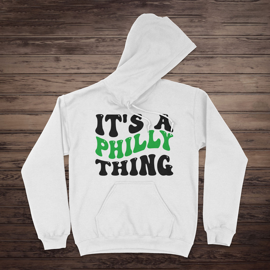 “It’s A Philly Thing” — Premium Philly Hoodie