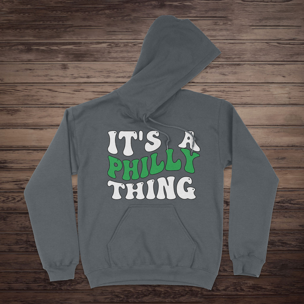 “It’s A Philly Thing” — Premium Philly Hoodie