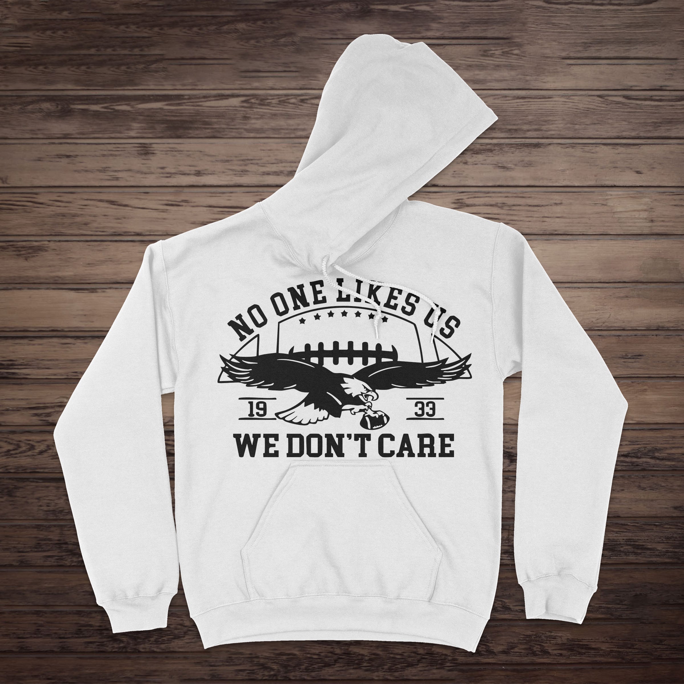 “No One Likes Us” — Premium Philly Hoodie